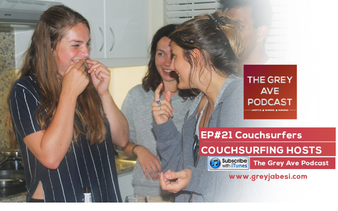 EP#21 COUCHSURFING – FINDING AWESOME HOSTS